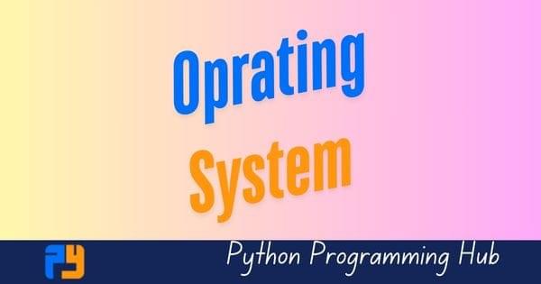 operating system